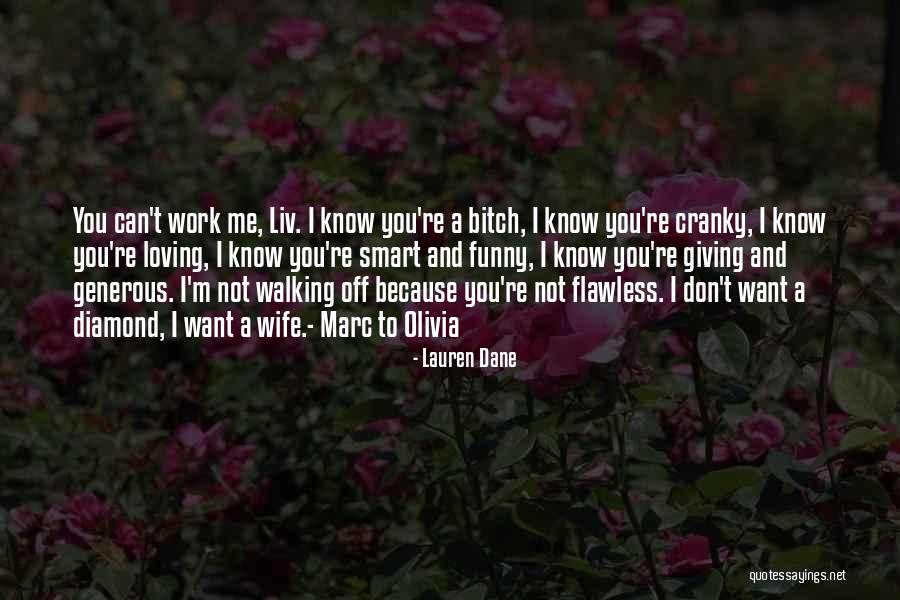 I'm Not Flawless Quotes By Lauren Dane I'm Not Flawless Quotes By Lauren Dane