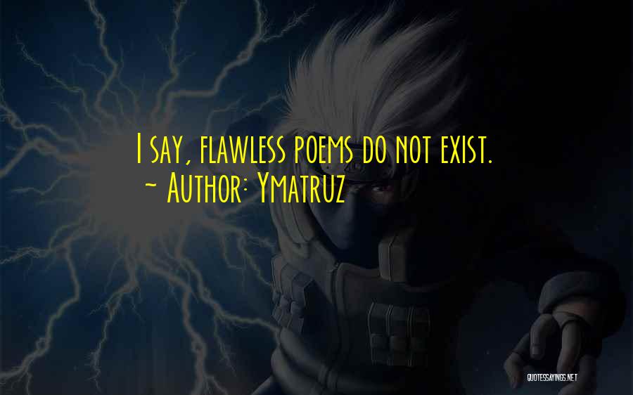 I'm Not Flawless Quotes By Ymatruz