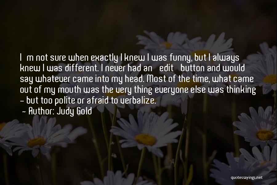 I'm Not Funny Quotes By Judy Gold