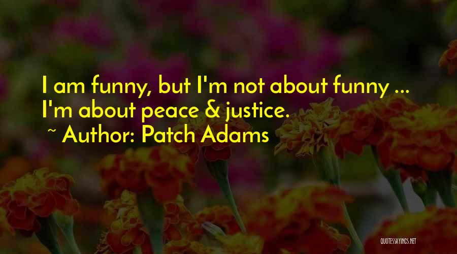 I'm Not Funny Quotes By Patch Adams