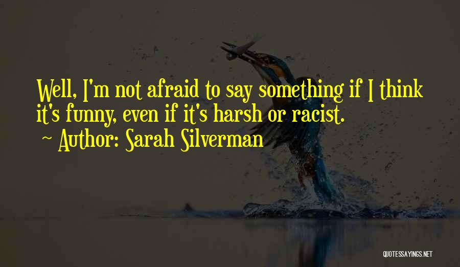 I'm Not Funny Quotes By Sarah Silverman