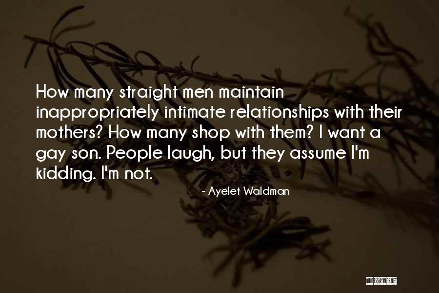 I'm Not Gay Quotes By Ayelet Waldman