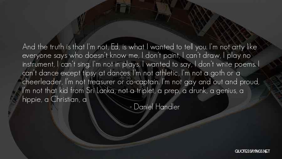 I'm Not Gay Quotes By Daniel Handler