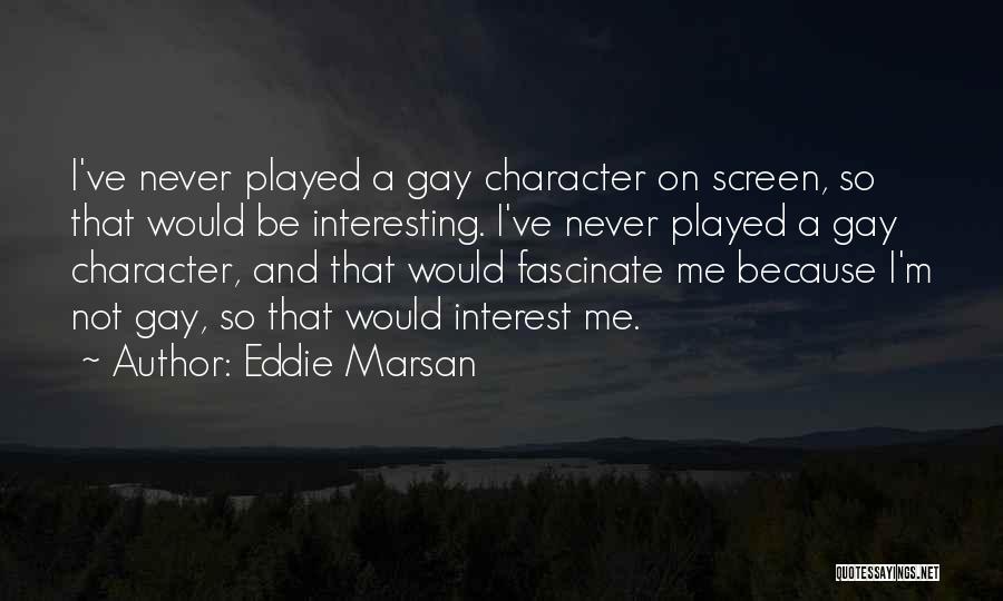 I'm Not Gay Quotes By Eddie Marsan