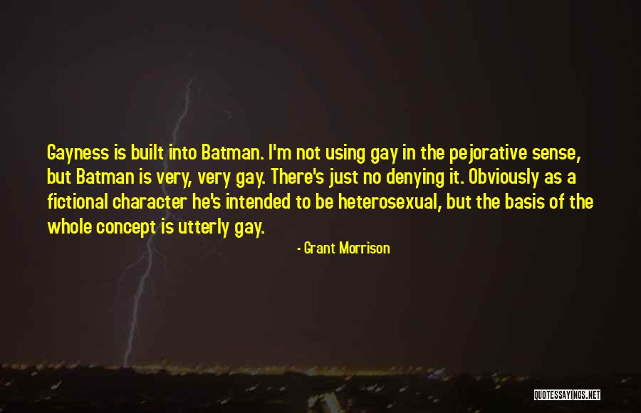 I'm Not Gay Quotes By Grant Morrison