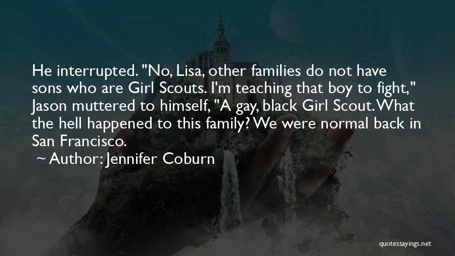 I'm Not Gay Quotes By Jennifer Coburn