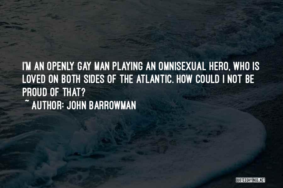 I'm Not Gay Quotes By John Barrowman
