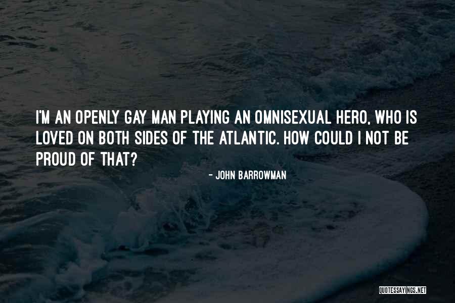 I'm Not Gay Quotes By John Barrowman