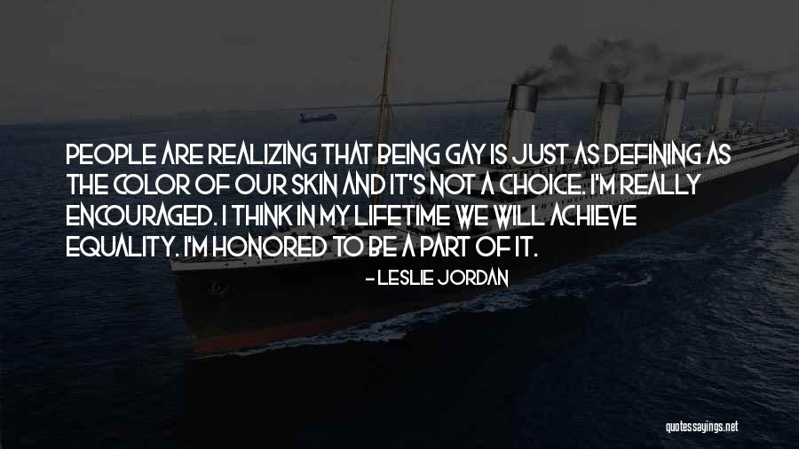 I'm Not Gay Quotes By Leslie Jordan