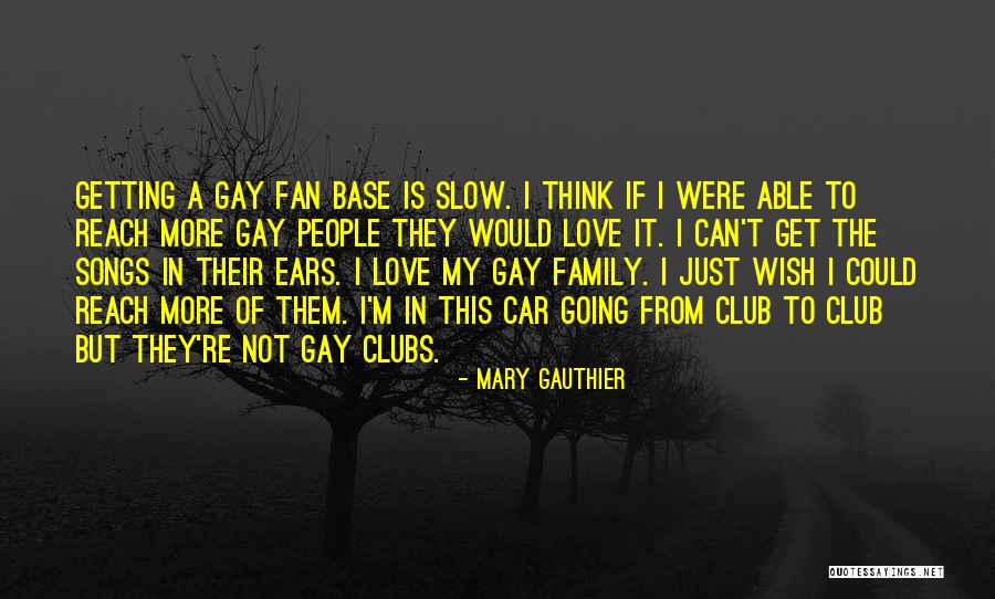 I'm Not Gay Quotes By Mary Gauthier