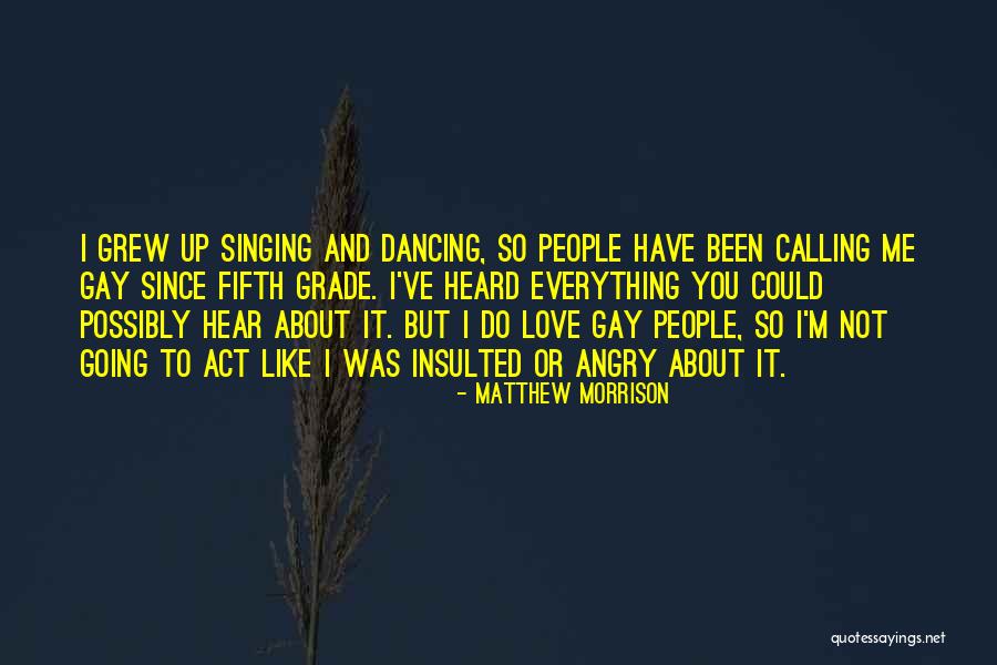 I'm Not Gay Quotes By Matthew Morrison