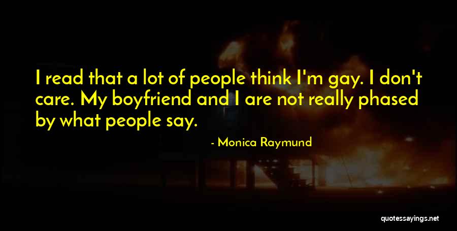 I'm Not Gay Quotes By Monica Raymund