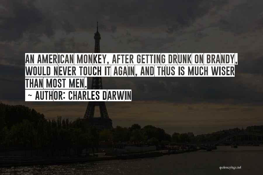 I'm Not Getting Drunk Quotes By Charles Darwin