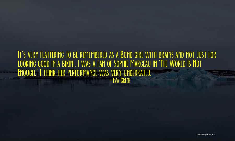 I'm Not Good Enough For Her Quotes By Eva Green I'm Not Good Enough For Her Quotes By Eva Green