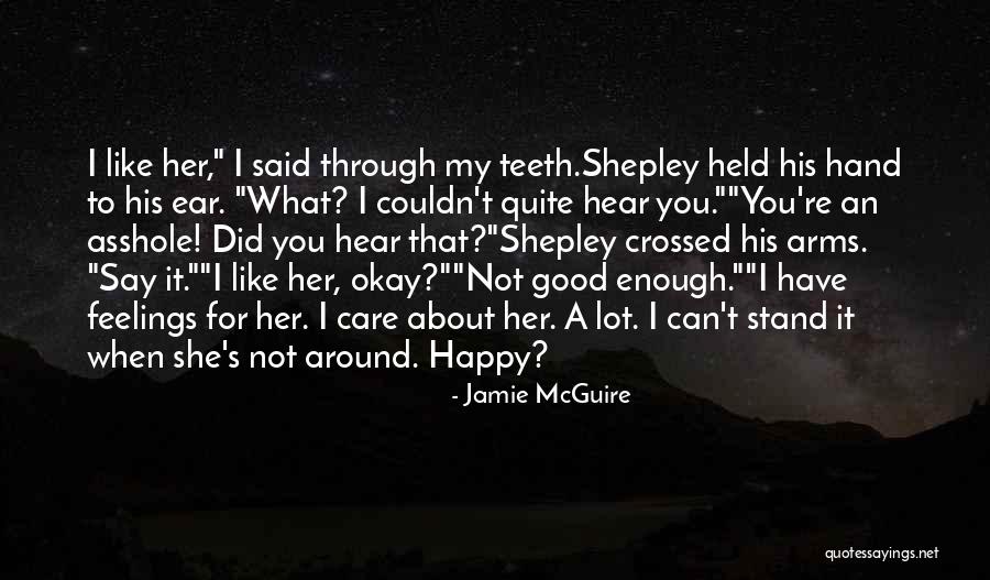 I'm Not Good Enough For Her Quotes By Jamie McGuire I'm Not Good Enough For Her Quotes By Jamie McGuire