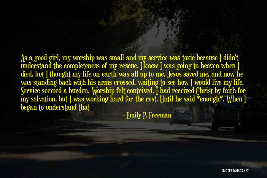 I'm Not Good Enough Him Quotes By Emily P. Freeman