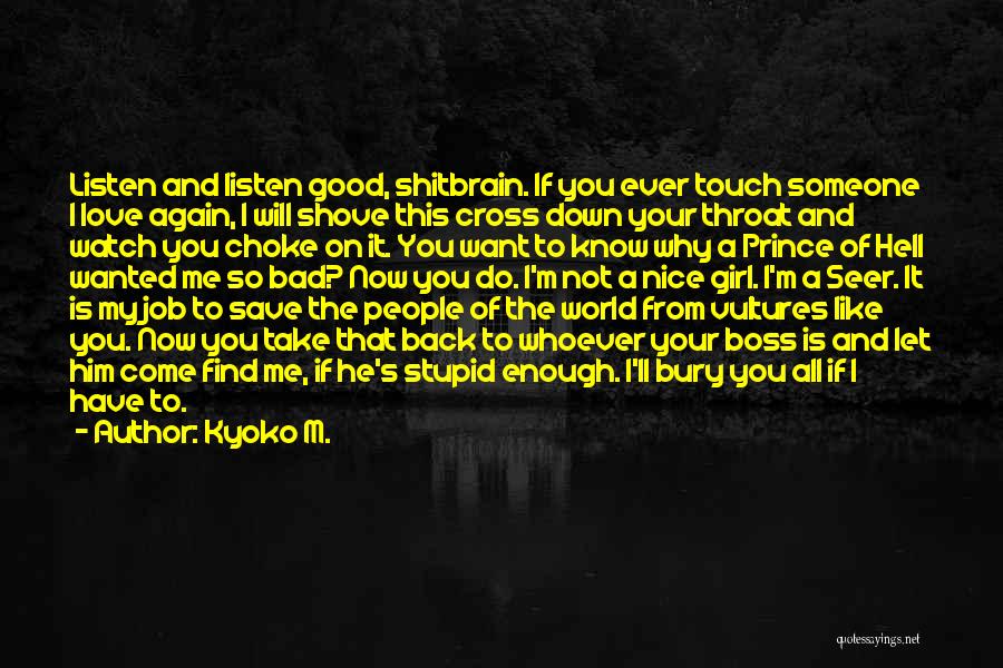 I'm Not Good Enough Him Quotes By Kyoko M. I'm Not Good Enough Him Quotes By Kyoko M.