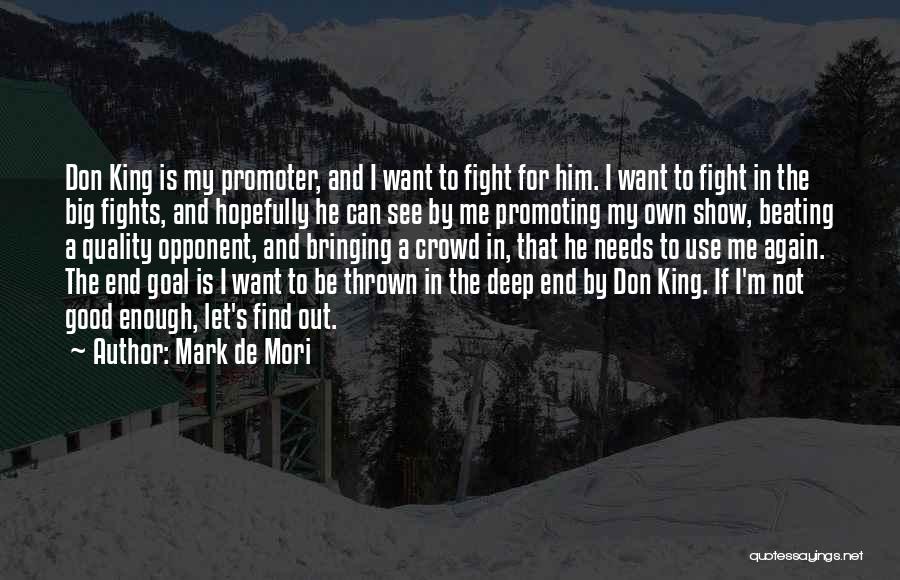 I'm Not Good Enough Him Quotes By Mark De Mori