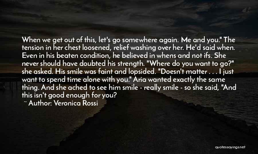 I'm Not Good Enough Him Quotes By Veronica Rossi