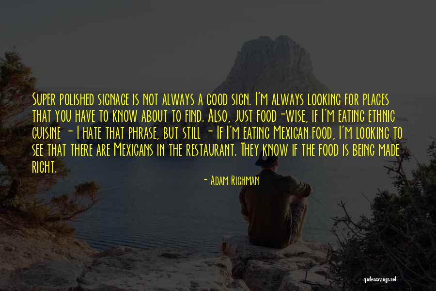 I'm Not Good Looking Quotes By Adam Richman