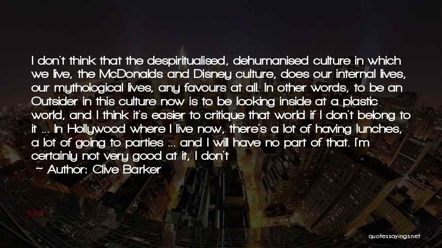 I'm Not Good Looking Quotes By Clive Barker