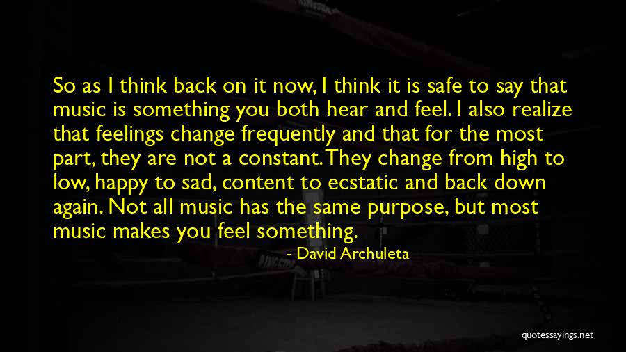 I'm Not Happy But I'm Not Sad Quotes By David Archuleta I'm Not Happy But I'm Not Sad Quotes By David Archuleta