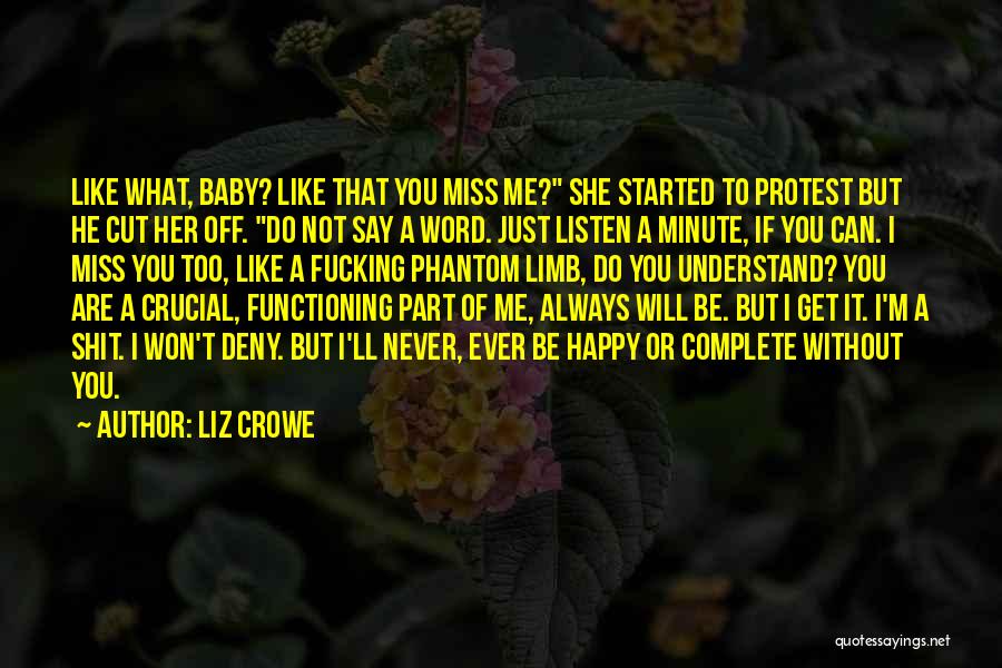 I'm Not Happy Quotes By Liz Crowe