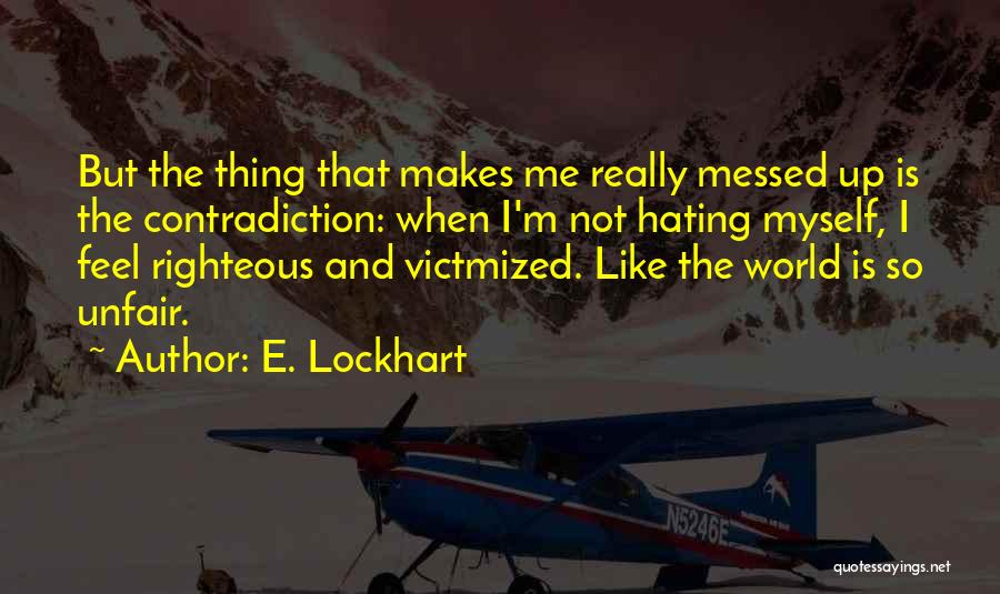 I'm Not Hating Quotes By E. Lockhart