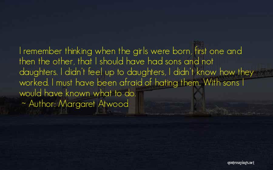I'm Not Hating Quotes By Margaret Atwood