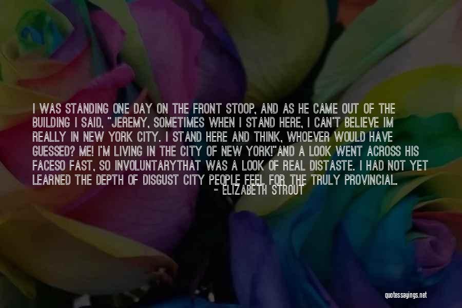 Im Not Here Quotes By Elizabeth Strout Im Not Here Quotes By Elizabeth Strout