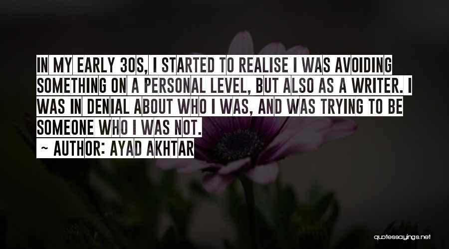 I'm Not In Denial Quotes By Ayad Akhtar