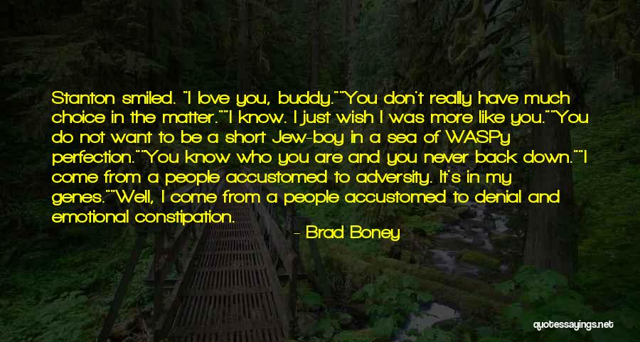 I'm Not In Denial Quotes By Brad Boney