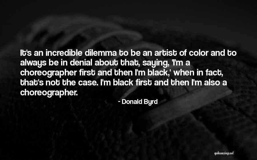 I'm Not In Denial Quotes By Donald Byrd