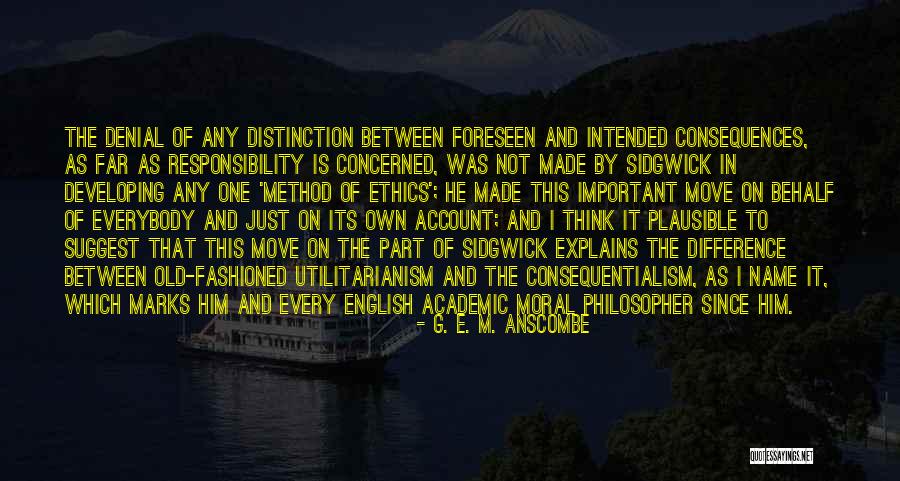 I'm Not In Denial Quotes By G. E. M. Anscombe