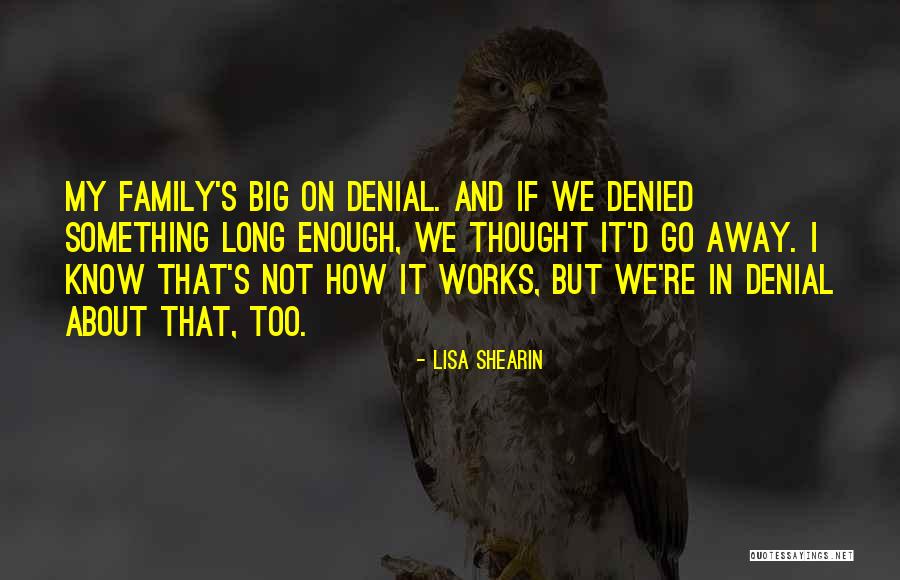 I'm Not In Denial Quotes By Lisa Shearin