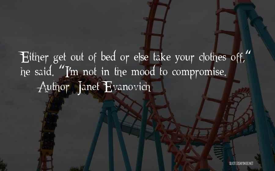 I'm Not In The Mood Quotes By Janet Evanovich