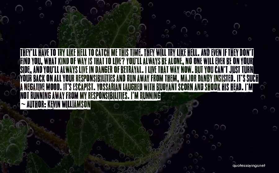 I'm Not In The Mood Quotes By Kevin Williamson