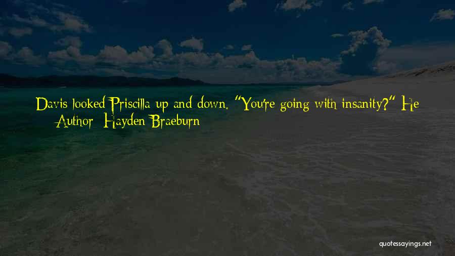 I'm Not Insane Quotes By Hayden Braeburn