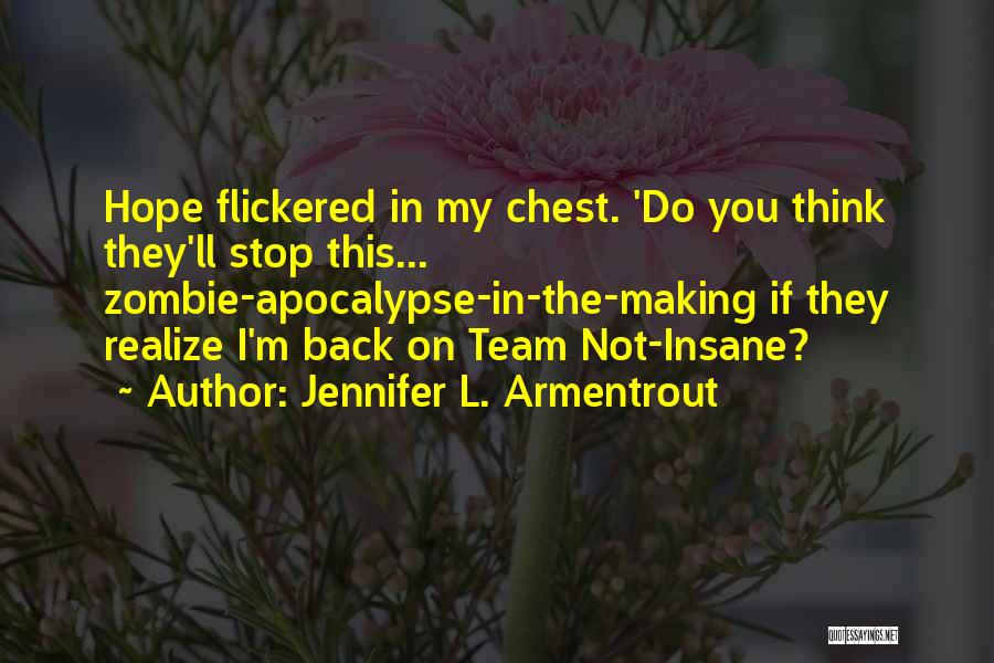 I'm Not Insane Quotes By Jennifer L. Armentrout