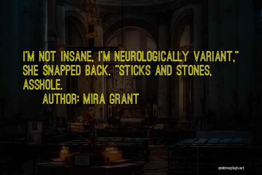 I'm Not Insane Quotes By Mira Grant