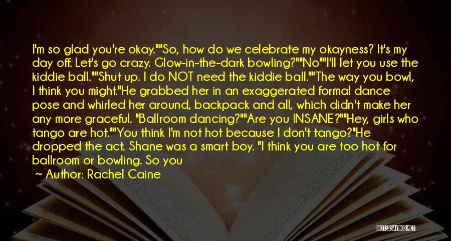 I'm Not Insane Quotes By Rachel Caine