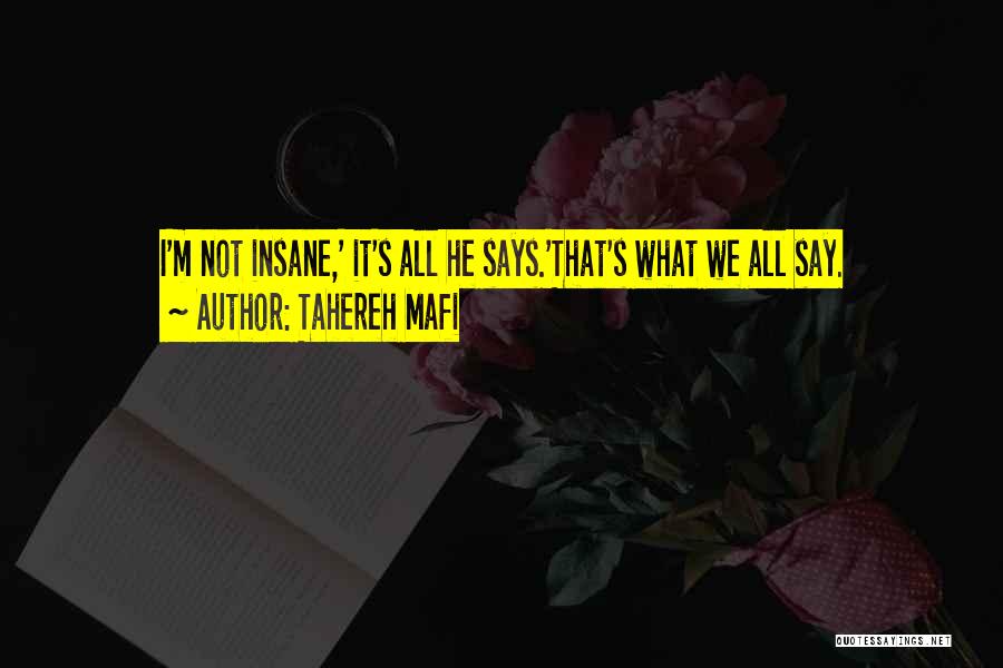 I'm Not Insane Quotes By Tahereh Mafi