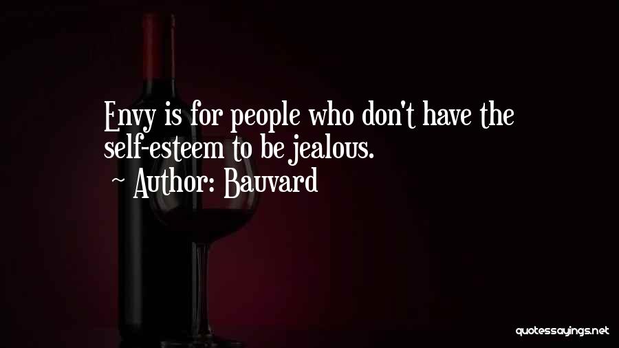 I'm Not Jealous Funny Quotes By Bauvard