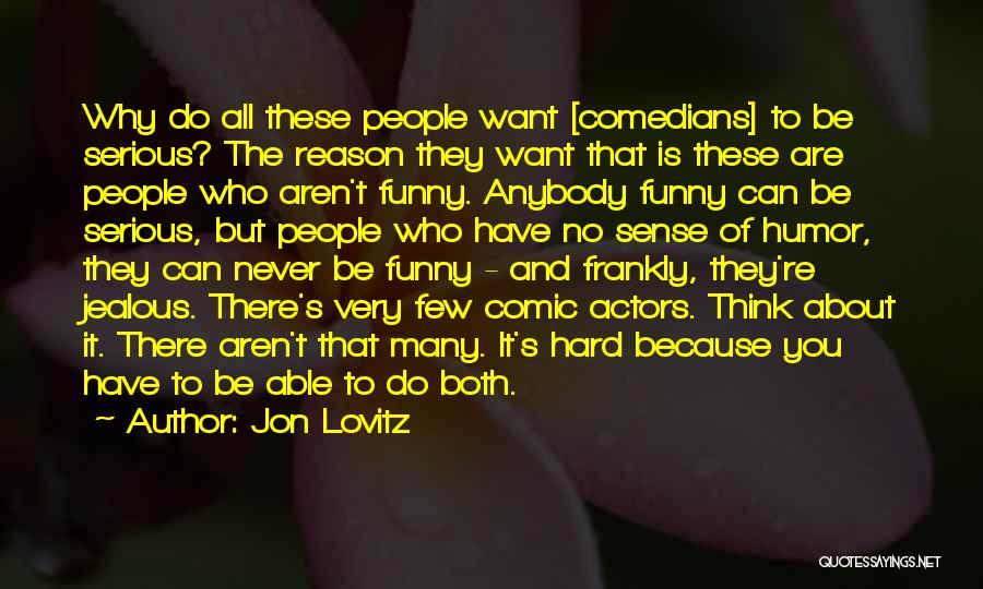 I'm Not Jealous Funny Quotes By Jon Lovitz