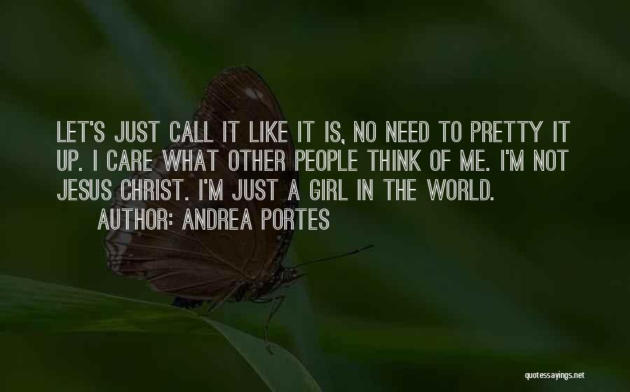 I'm Not Just A Girl Quotes By Andrea Portes