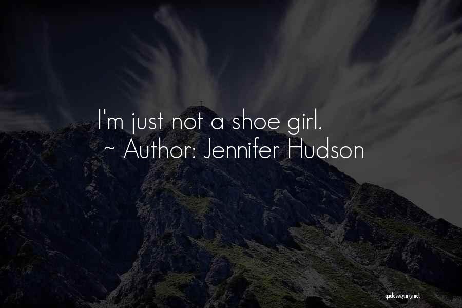 I'm Not Just A Girl Quotes By Jennifer Hudson