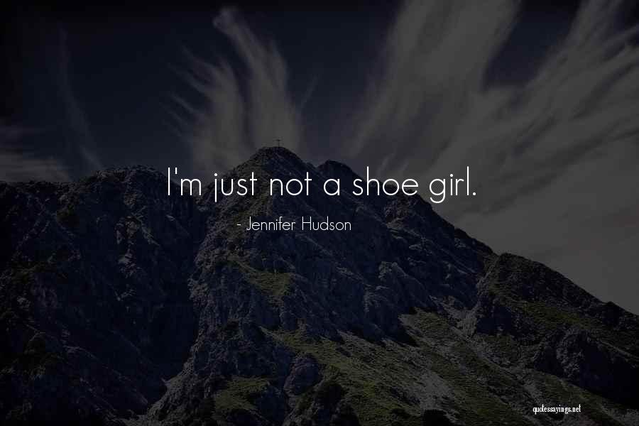 I'm Not Just A Girl Quotes By Jennifer Hudson