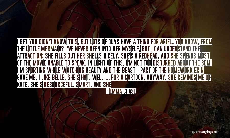 I'm Not Like Most Guys Quotes By Emma Chase