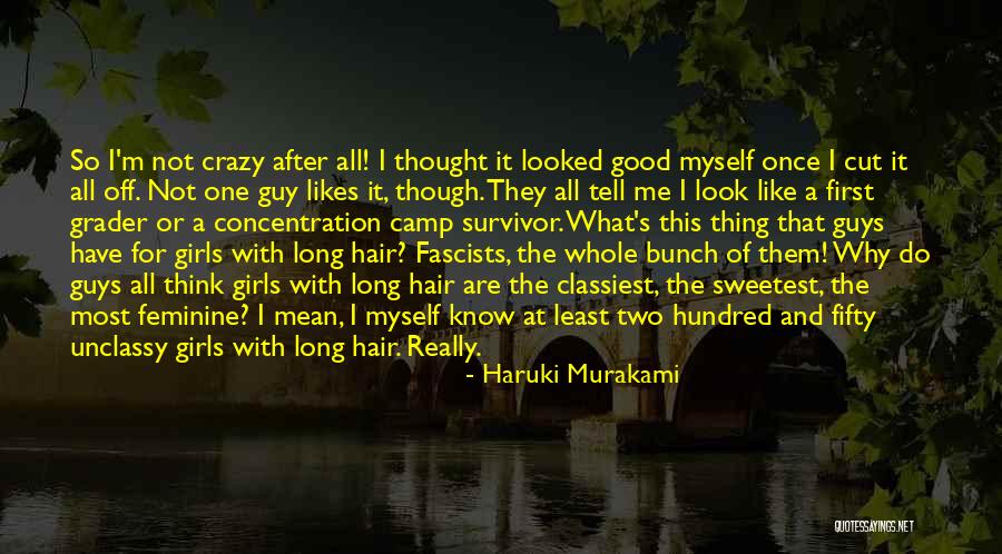 I'm Not Like Most Guys Quotes By Haruki Murakami I'm Not Like Most Guys Quotes By Haruki Murakami