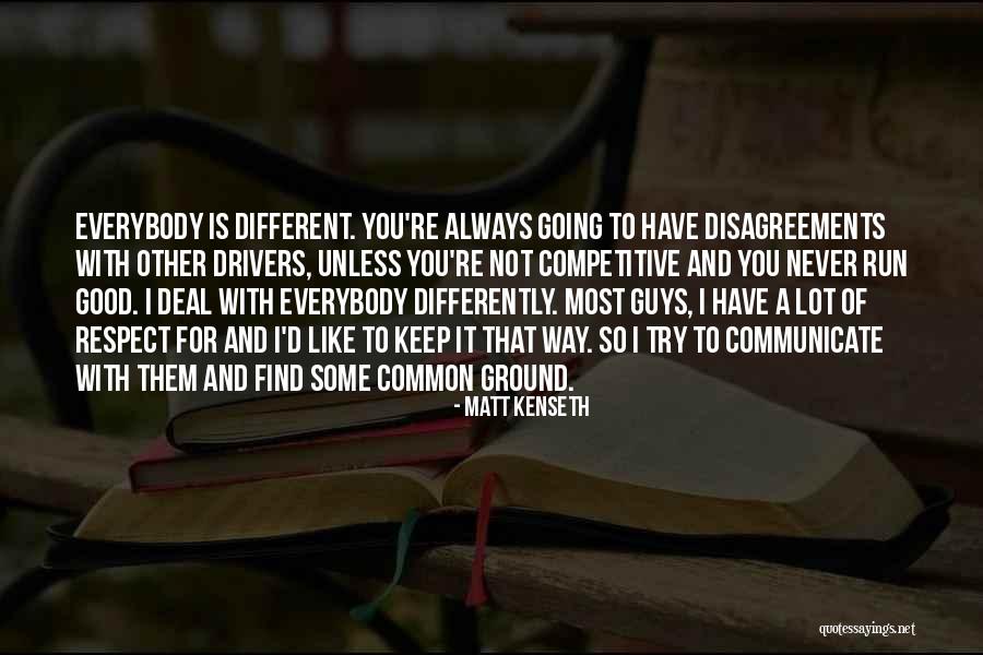 I'm Not Like Most Guys Quotes By Matt Kenseth